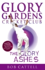 Glory Gardens 8 - The Glory Ashes - Book