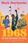 1968 : The Year that Rocked the World - Book