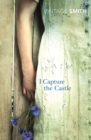 I Capture the Castle : A beautiful coming-of-age novel about first love - Book