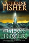 The Glass Tower: Three Doors To The Otherworld - Book