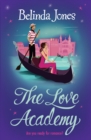 The Love Academy : lessons in love Italian style from bestselling author Belinda Jones - Book