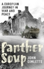 Panther Soup : A European Journey in War and Peace - Book