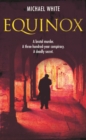 Equinox : an exhilarating, blood-pumping, fast-paced mystery thriller you won’t be able to stop reading! - Book
