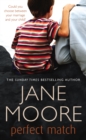Perfect Match : a gripping tale of love and betrayal from bestselling author Jane Moore - Book