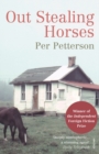 Out Stealing Horses : WINNER OF THE INDEPENDENT FOREIGN FICTION PRIZE - Book