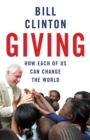 Giving : How Each Of Us Can Change The World - Book