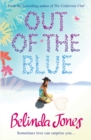 Out of the Blue : the perfect summer read - a delightful and deliciously funny rom-com about secret (and not so secret!) desires - Book