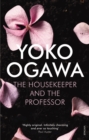 The Housekeeper and the Professor : ‘a poignant tale of beauty, heart and sorrow’ Publishers Weekly - Book