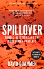 Spillover : the powerful, prescient book that predicted the Covid-19 coronavirus pandemic. - Book