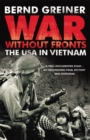 War Without Fronts : The USA in Vietnam - Book