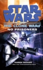 Star Wars: The Clone Wars - No Prisoners - Book