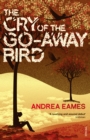 The Cry of the Go-Away Bird - Book