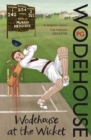 Wodehouse At The Wicket : A Cricketing Anthology - Book