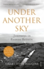 Under Another Sky : Journeys in Roman Britain - Book