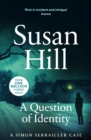 A Question of Identity : Discover book 7 in the bestselling Simon Serrailler series - Book