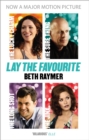 Lay the Favourite : A True Story about Playing to Win in the Gambling Underworld - Book