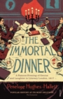 The Immortal Dinner : A Famous Evening of Genius and Laughter in Literary London, 1817 - Book