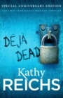 Deja Dead : The classic forensic thriller (Temperance Brennan 1) - Book