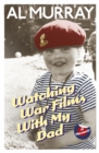 Watching War Films With My Dad - Book