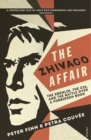 The Zhivago Affair : The Kremlin, the CIA, and the Battle over a Forbidden Book - Book