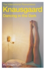 Dancing in the Dark : My Struggle Book 4 - Book