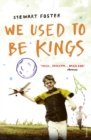 We Used to Be Kings - Book