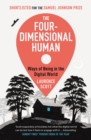 The Four-Dimensional Human : Ways of Being in the Digital World - Book