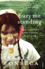 Bury Me Standing : The Gypsies and their Journey - Book