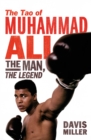 The Tao of Muhammad Ali : The Man, The Legend - Book