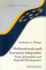 Multinationals and European Integration : Trade, Investment and Regional Development - Book
