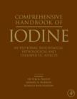 Comprehensive Handbook of Iodine : Nutritional, Biochemical, Pathological and Therapeutic Aspects - Book