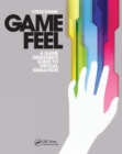 Game Feel : A Game Designer's Guide to Virtual Sensation - Book