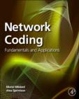 Network Coding : Fundamentals and Applications - eBook