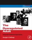 The Dysregulated Adult : Integrated Treatment Approaches - eBook