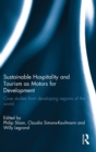 Sustainable Hospitality and Tourism as Motors for Development : Case Studies from Developing Regions of the World - Book