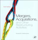 Mergers, Acquisitions, and Other Restructuring Activities : An Integrated Approach to Process, Tools, Cases, and Solutions - eBook