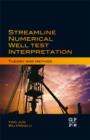 Streamline Numerical Well Test Interpretation : Theory and Method - eBook