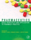 Pharmaceutics : Basic Principles and Application to Pharmacy Practice - eBook