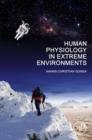 Human Physiology in Extreme Environments - eBook