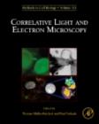 Correlative Light and Electron MIcroscopy - eBook