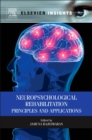 Neuropsychological Rehabilitation : Principles and Applications - eBook