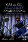 Gas and Oil Reliability Engineering : Modeling and Analysis - eBook