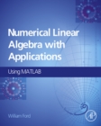 Numerical Linear Algebra with Applications : Using MATLAB - eBook