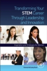 Transforming Your STEM Career Through Leadership and Innovation : Inspiration and Strategies for Women - eBook