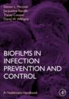 Biofilms in Infection Prevention and Control : A Healthcare Handbook - eBook