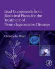 Lead Compounds from Medicinal Plants for the Treatment of Neurodegenerative Diseases - eBook