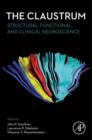 The Claustrum : Structural, Functional, and Clinical Neuroscience - eBook