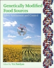 Genetically Modified Food Sources : Safety Assessment and Control - Book
