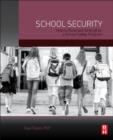 School Security : How to Build and Strengthen a School Safety Program - eBook