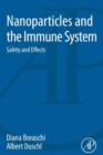 Nanoparticles and the Immune System : Safety and Effects - eBook
